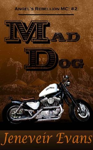 [Angel's Rebellion MC 02] • Mad Dog